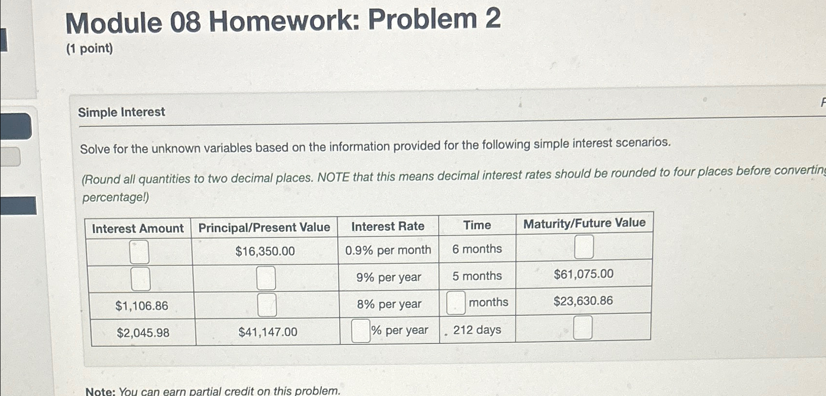  Module 08 Homework: Problem 2 (1 point) Simple Interest Solve for