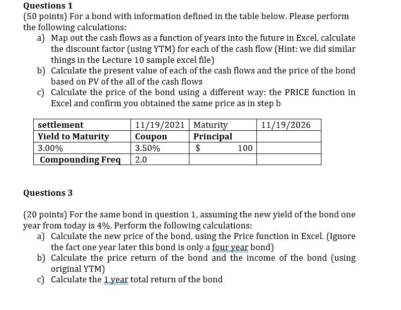  Questions 1 (50 points) For a bond with information defined in
