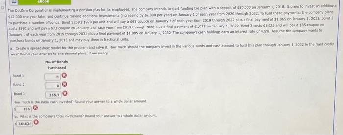  The Dotcom Corporation is implementing a pension plan for its emplayees.