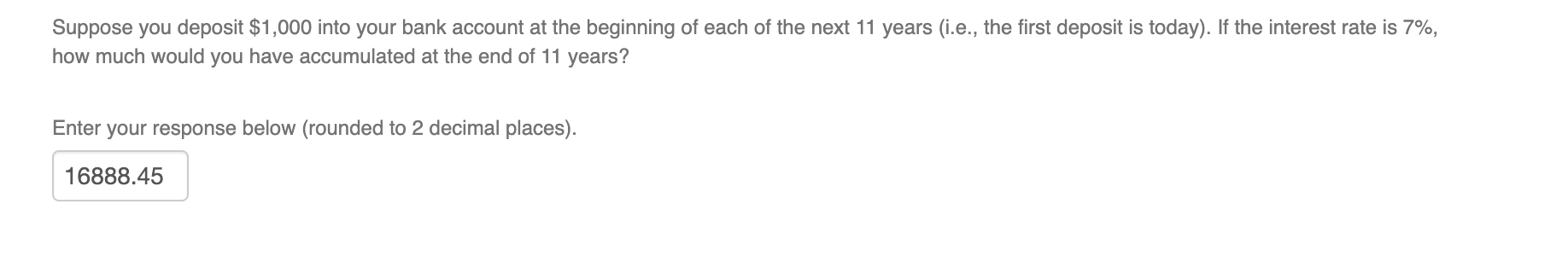  Suppose you deposit $1,000 into your bank account at the beginning