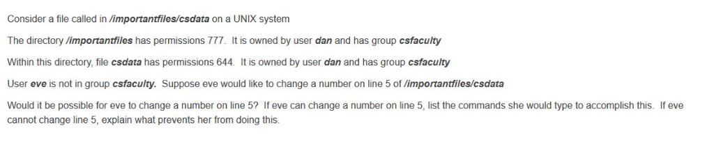 Consider a file called in /importantfiles/csdata on a UNIX system The