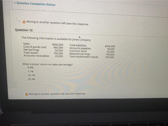  Question Completion Status: Moving to another question will save this response.