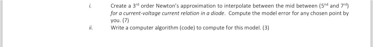  i. Create a 3rd order Newton's approximation to interpolate between the