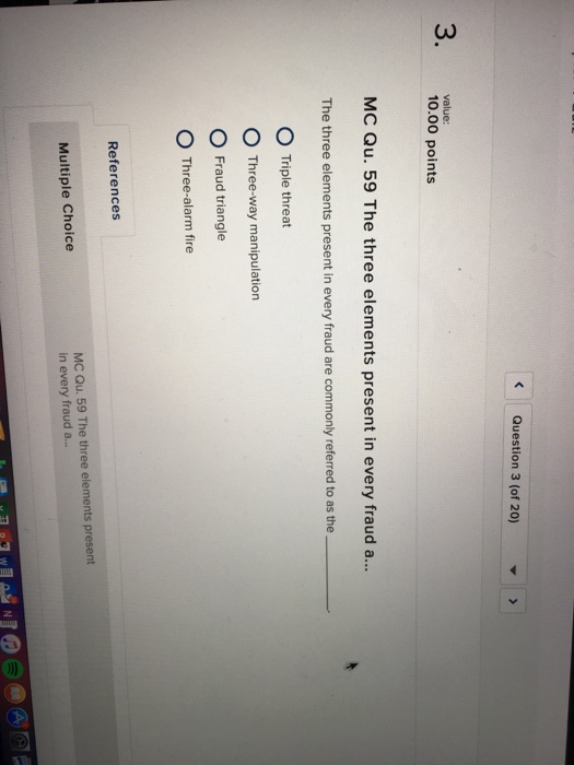  The three elements present in every fraud are commonly referred to