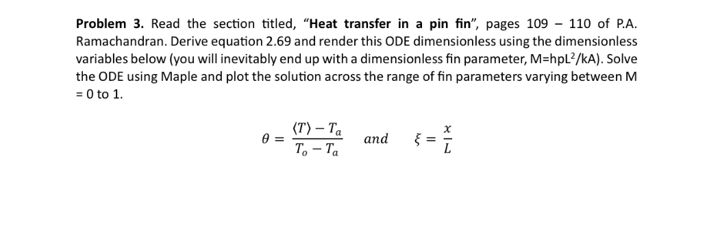  Problem 3. Read the section titled, "Heat transfer in a pin