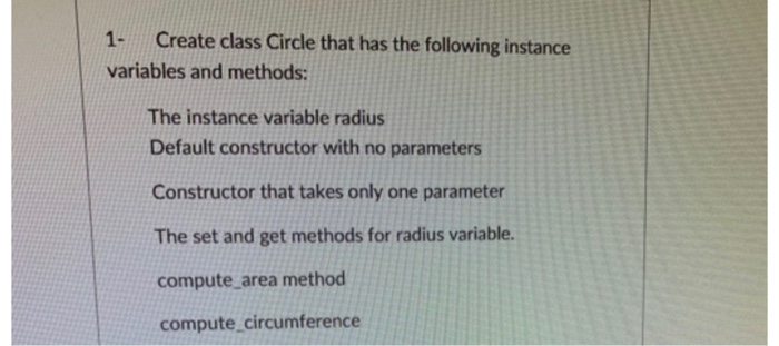  Write visual C# program 1- Create class Circle that has the