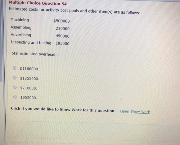  Multiple Choice Question 54 Estimated costs for activity cost pools and