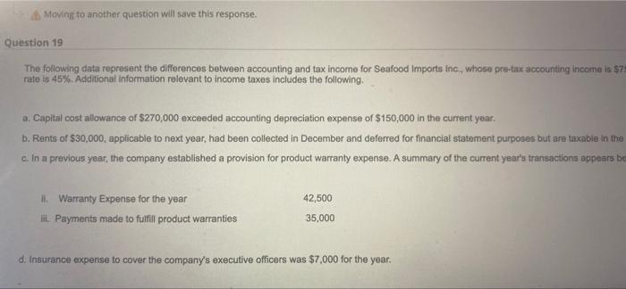  Moving to another question will save this response. Question 19 The