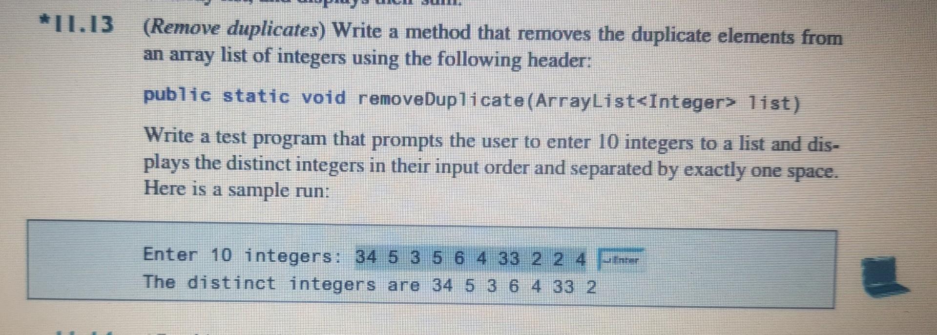 Object Oriented Programming ll *II.I3 (Remove duplicates) Write a method that