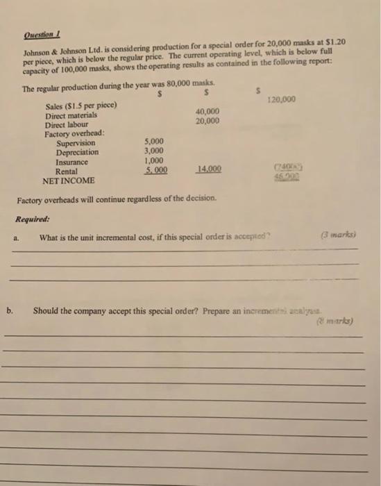  Question 1 Johnson & Johnson Ltd. is considering production for a