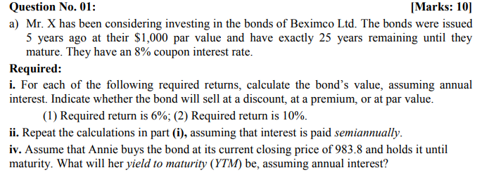  Question No. 01: Marks: 10) a) Mr. X has been considering