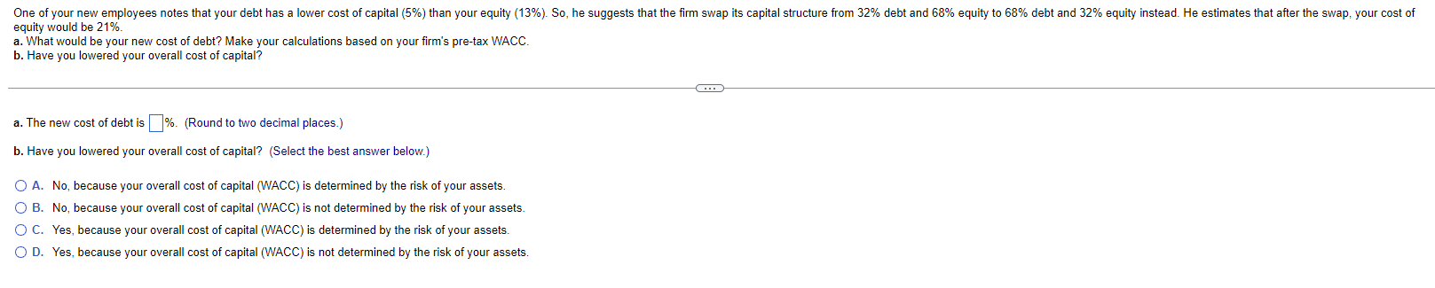  equity would be 21%. a. What would be your new cost