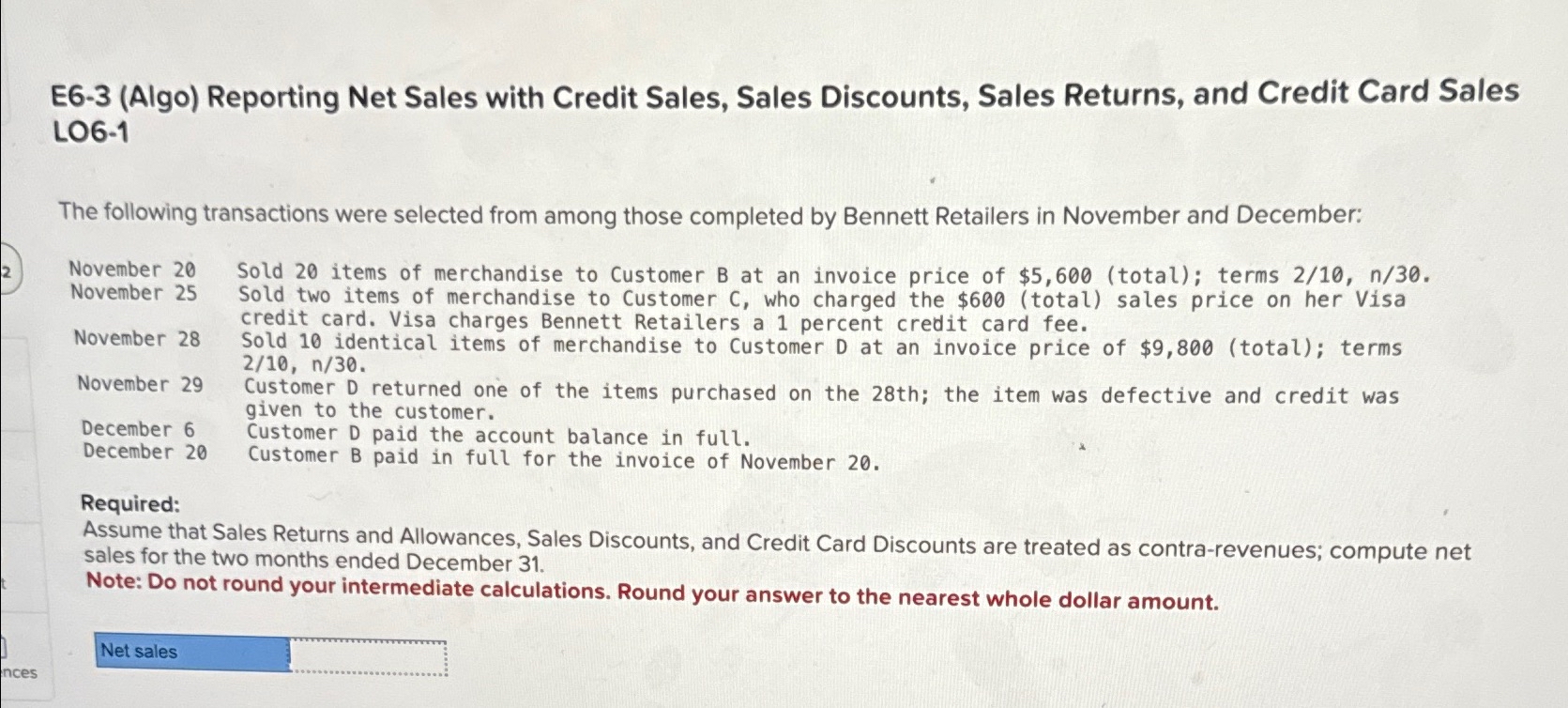  E6-3(Algo) Reporting Net Sales with Credit Sales, Sales Discounts, Sales Returns,