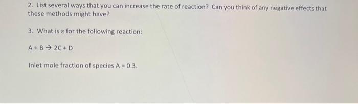 the liquid phase reaction carried out in a CSTR: 2A+BC+D The reaction