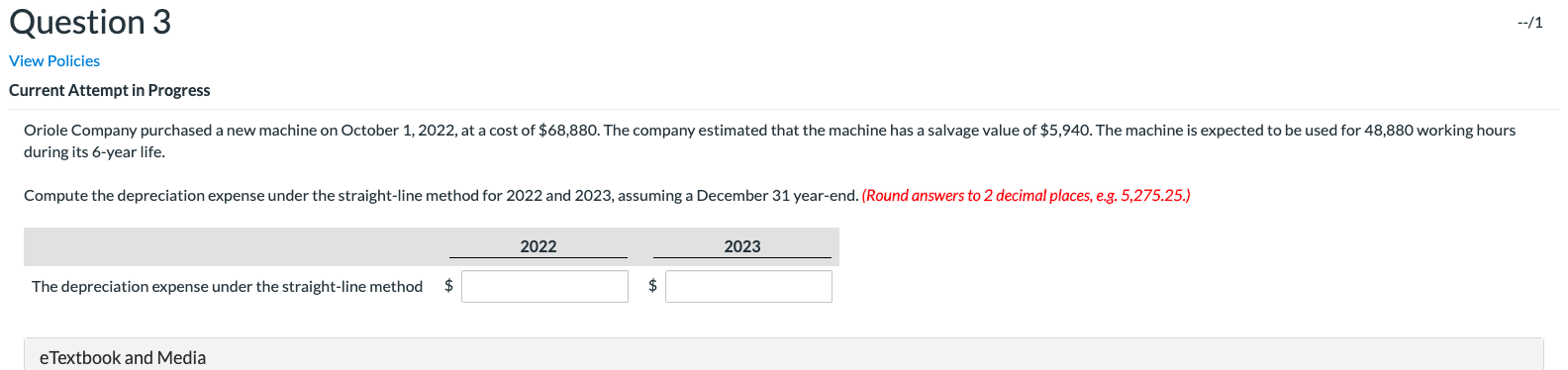  Question 3 --/1 View Policies Current Attempt in Progress Oriole Company