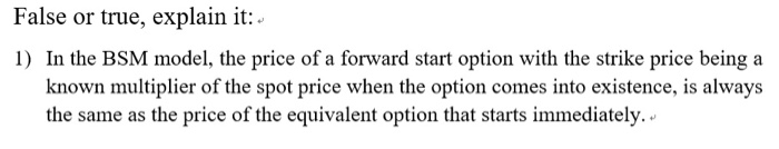  False or true, explain it:. 1) In the BSM model, the