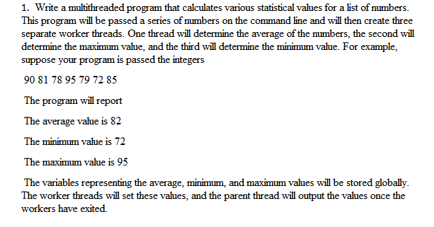 Please write in C language 1. Write a multithreaded program that calculates