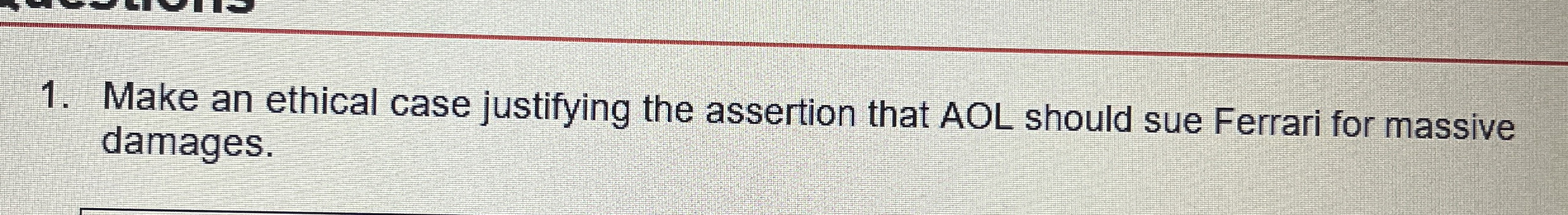  Make an ethical case justifying the assertion that AOL should sue