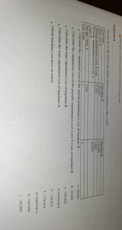  q8 Moving to another question will save this response. Question You