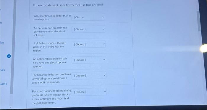  For each statement, specify whether it is True or False? A