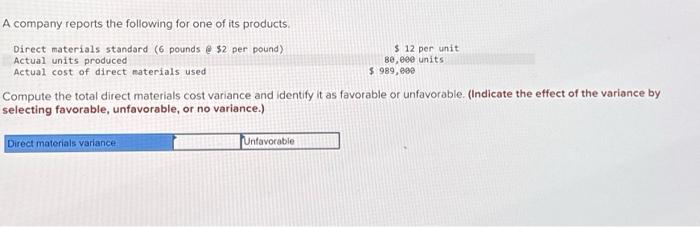  Compute the total direct materials cost variance and identify it as
