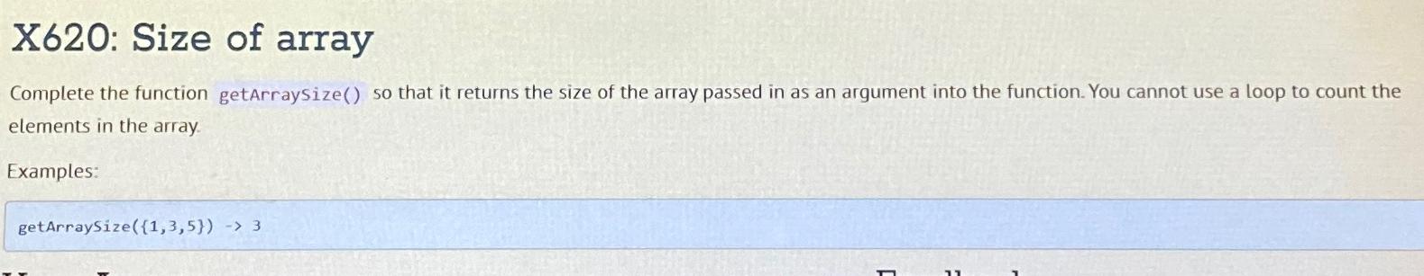  X620: Size of array Complete the function getarraysize() so that it