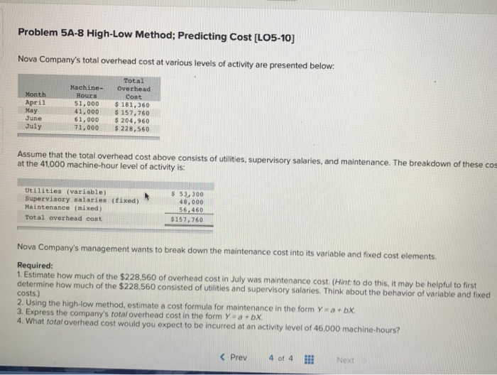  Problem 5A-8 High-Low Method; Predicting Cost [LOS-10] Nova Company's total overhead