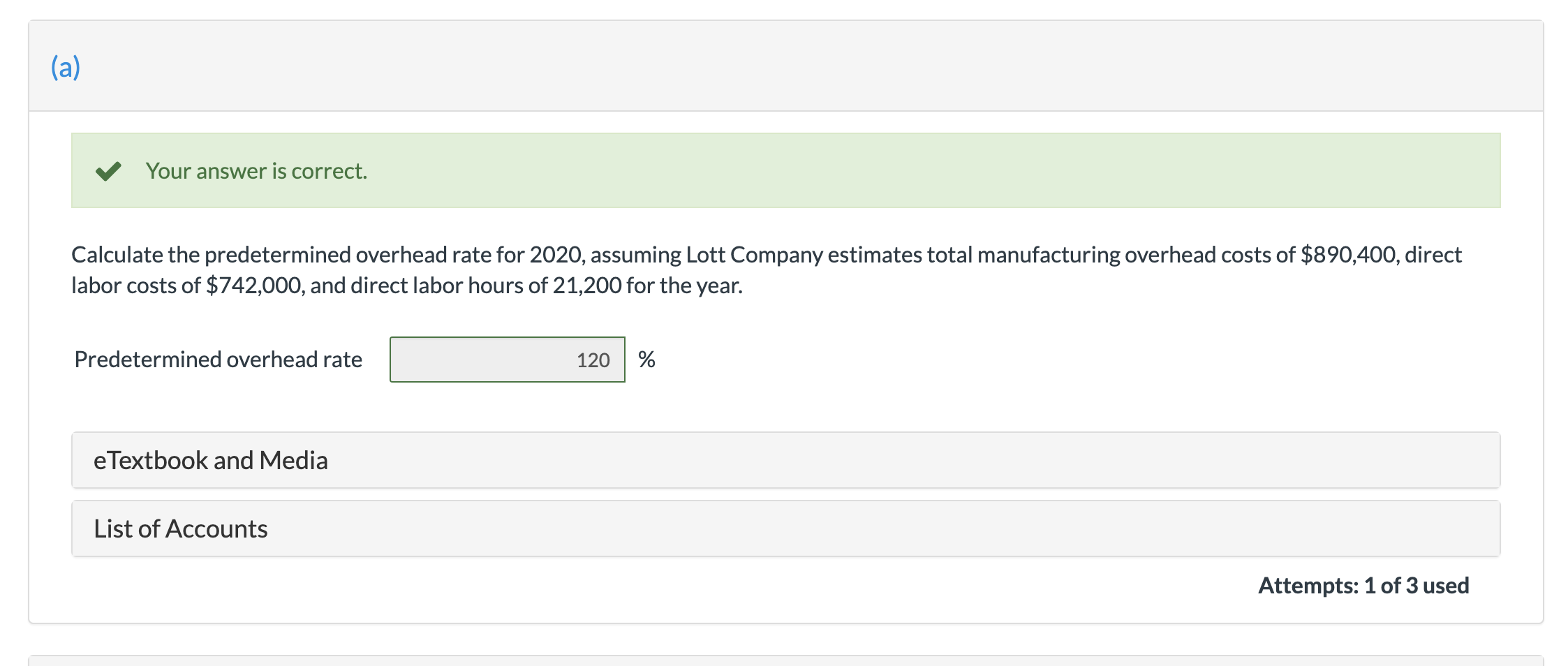 (a) Your answer is correct. Calculate the predetermined overhead rate for