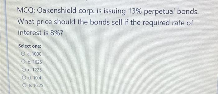 and annual coupon of 6%. The current market interest rate is 8.5%.
