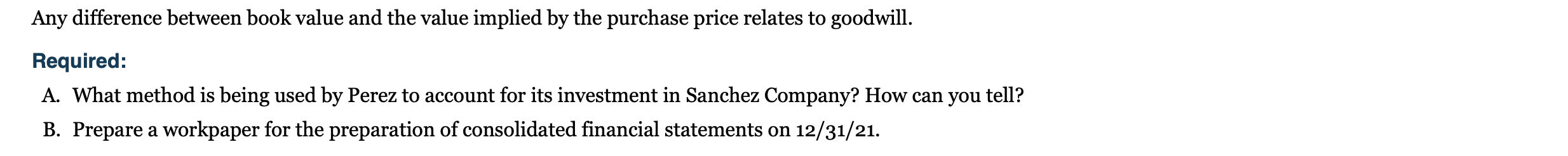  Any difference between book value and the value implied by the