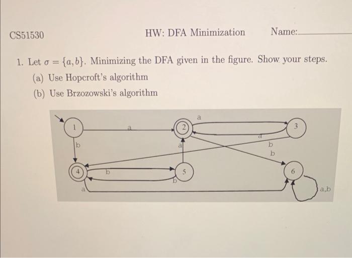 solve the question in given image 1. Let ={a,b}. Minimizing the DFA