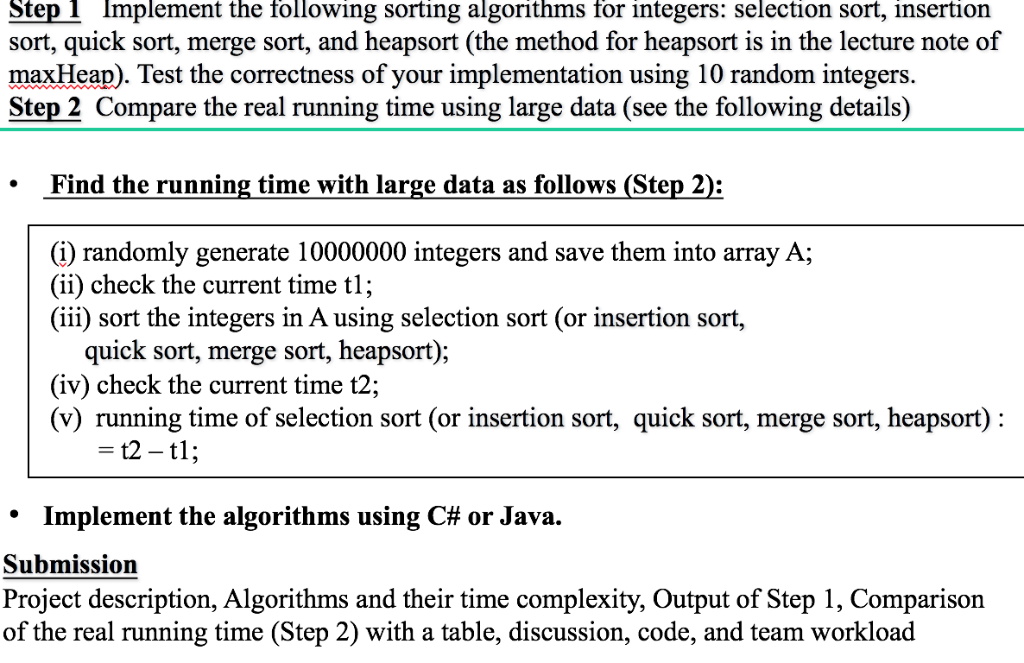  Step 1 Implement the following sorting algorithms for integers: selection sort,