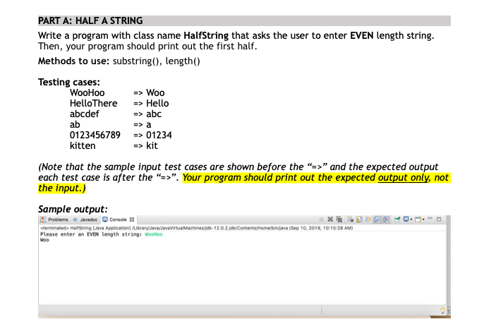  Java PART A: HALF A STRING Write a program with class