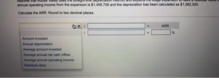 good investment Assume Rouse Valley's managers developed the following estimates conceming the