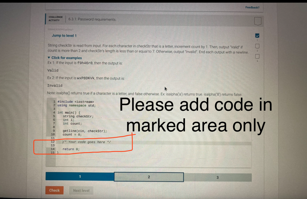  Computer csience CHALLENGE ACTIVITY 6.3.1: Password requirements. Jump to level 1