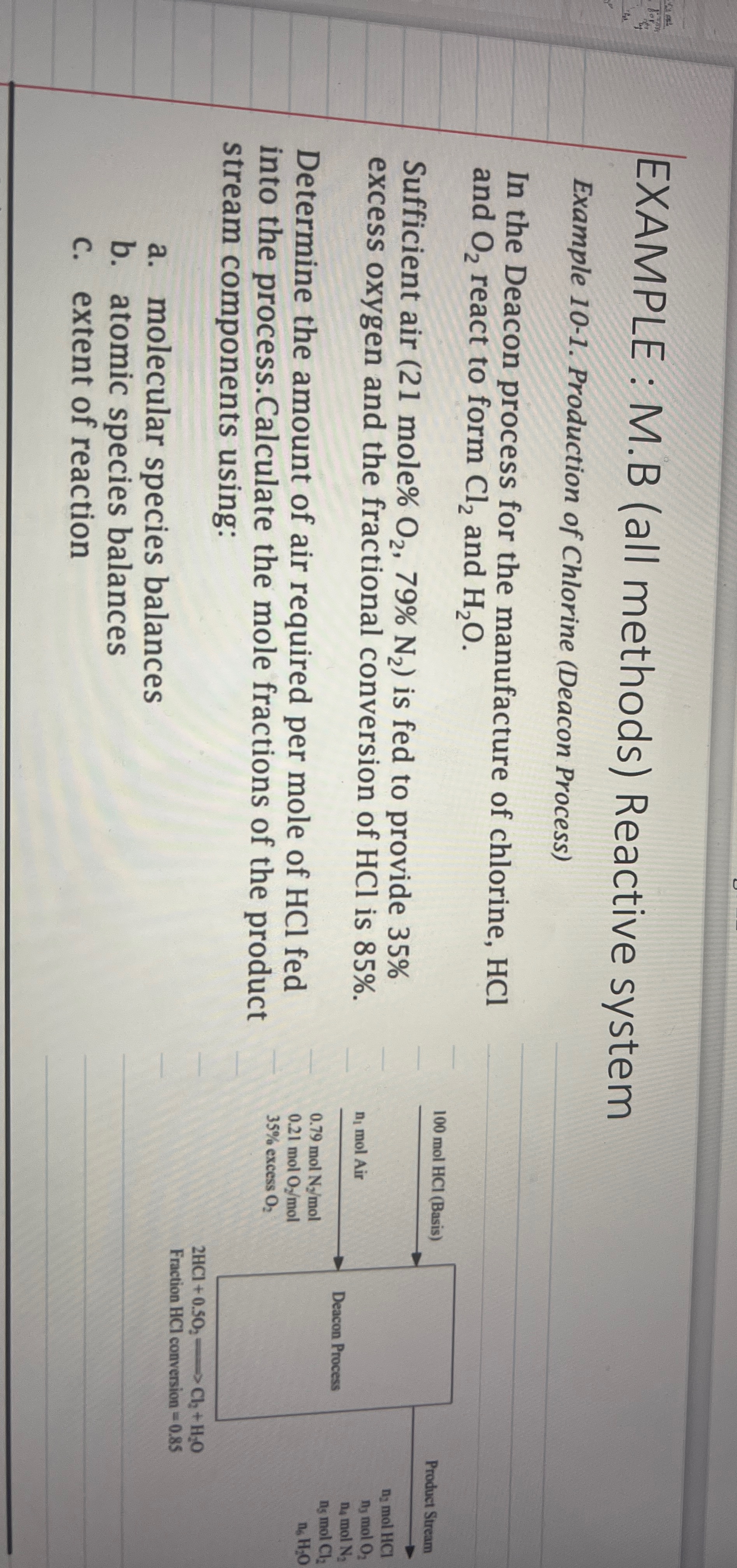  EXAMPLE : M.B (all methods) Reactive system Example 10-1. Production of