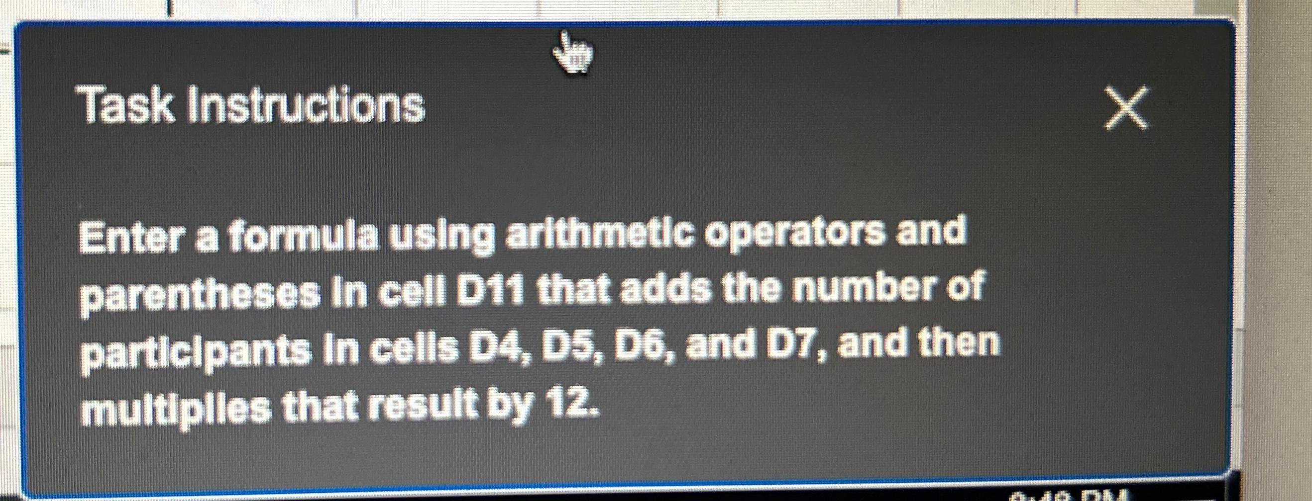  Task Instructions Enter a formula using arithmetic operators and parentheses in