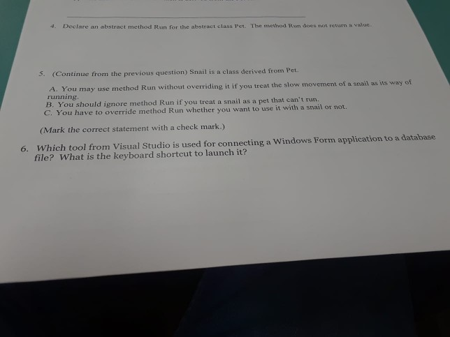 Declare an abstract method Run for he abstraet class Pet. The