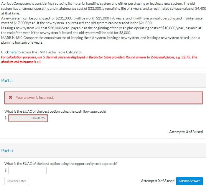 PLEASE SOLVE USING EXCEL, THANKS !!!!!!!!!!! Apricot Computers is considering replacing its