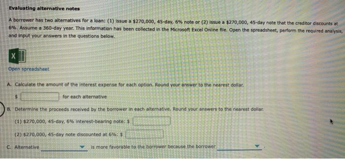 evaluating alternative notes Evaluating alternative notes A borrower has two alternatives for