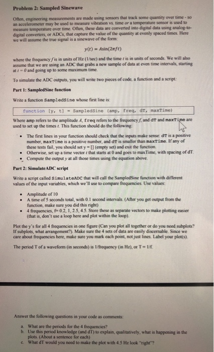  Problem 2: Sampled Sinewave Ohen, engineering measurements are made using sensors