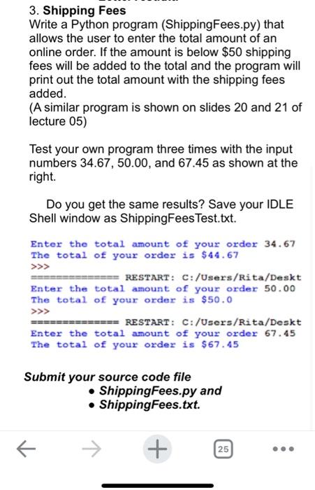  3. Shipping Fees Write a Python program (ShippingFees.py) that allows the