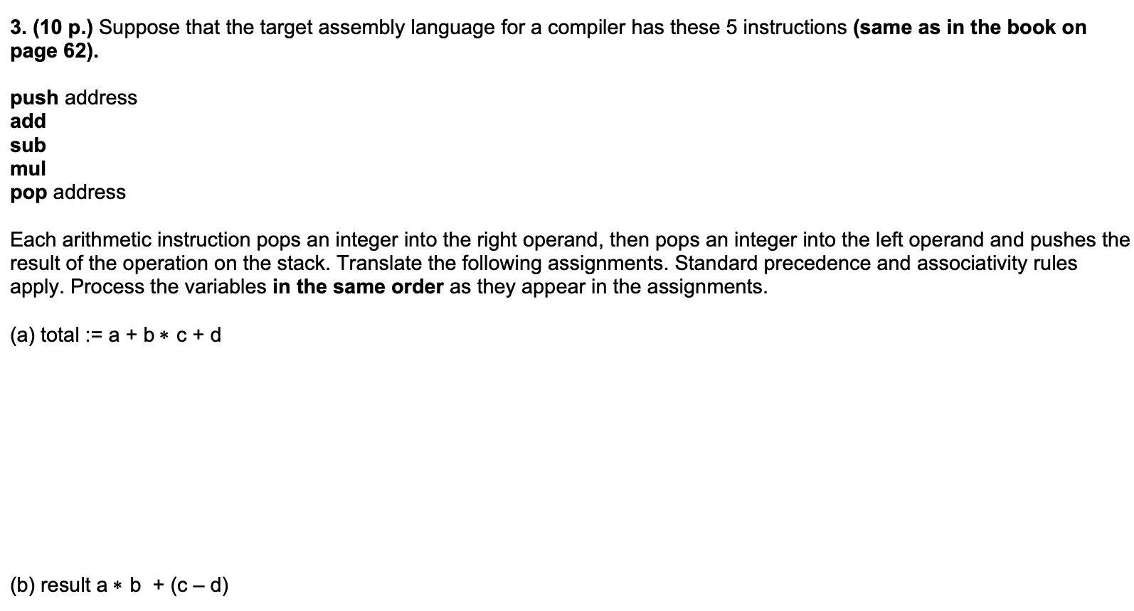 instructions no coding please 3. (10 p.) Suppose that the target assembly