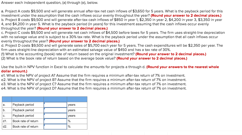 Answer each independent question, (a) through (e), below. a. Project A