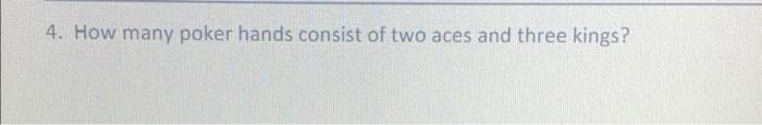 help me solve this please 4. How many poker hands consist of