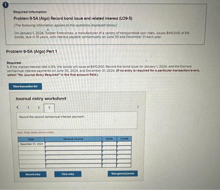  Requlred Information Problem 9.5A (Algo) Record bond issue and related interest