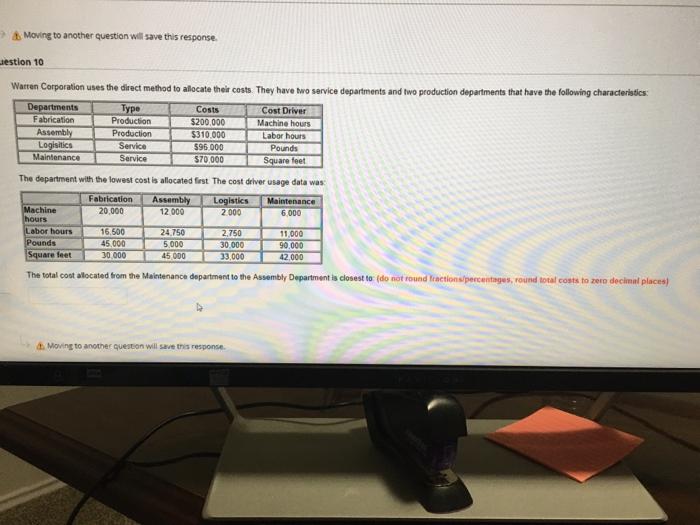  Moving to another question will save this response estion 10 Warren