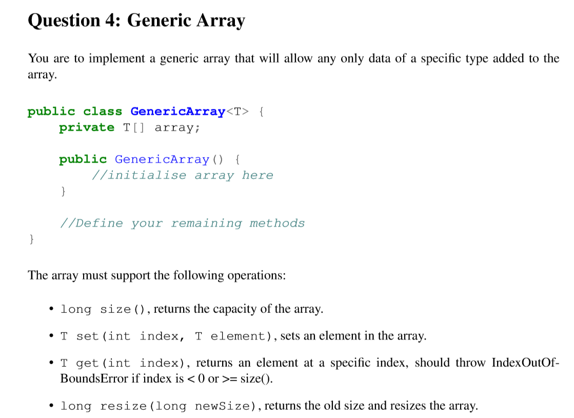 Java8 programming, generics,collections,interfaces; please explain in detail Question 4: Generic Array You