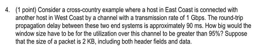 4. (1 point) Consider a cross-country example where a host in