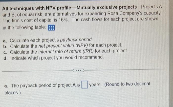  All techniques with NPV profile-Mutually exclusive projects Projects A and B,